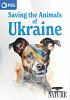 Nature__Saving_the_Animals_of_Ukraine__DVD_