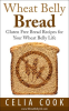 Wheat_Belly_Bread__Gluten_Free_Bread_Recipes_for_Your_Wheat_Belly_Life